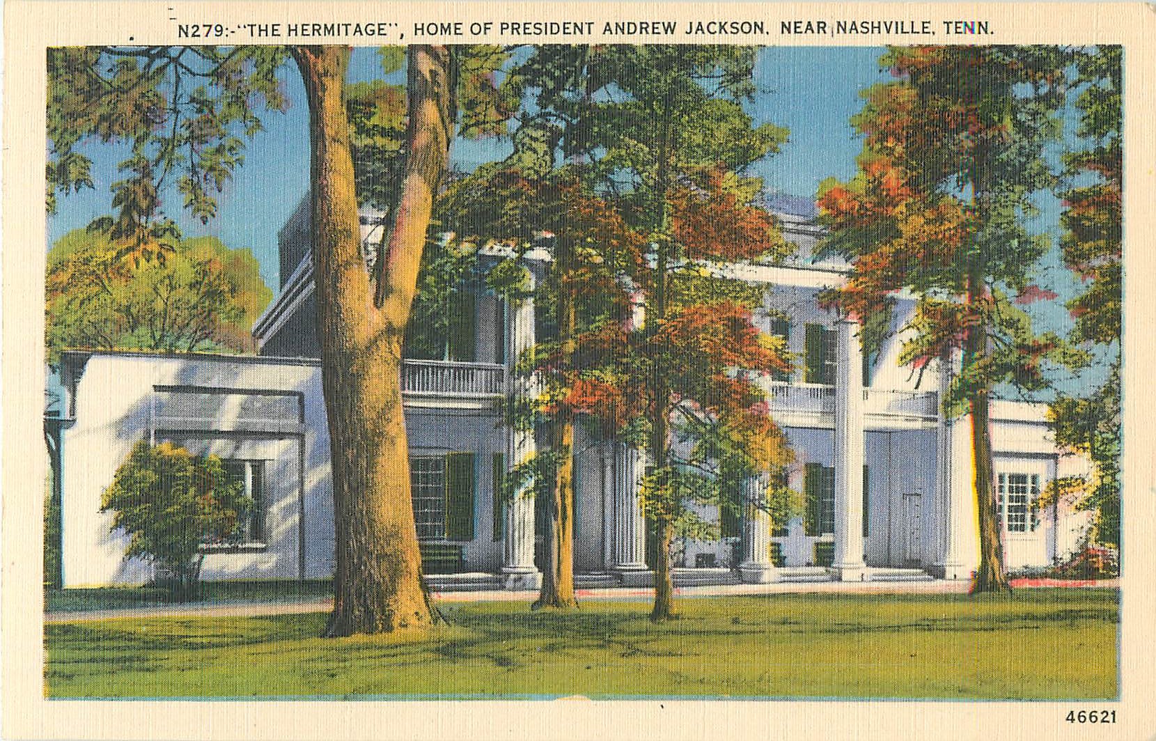 "The Hermitage, Home Of President Andrew Jackson"