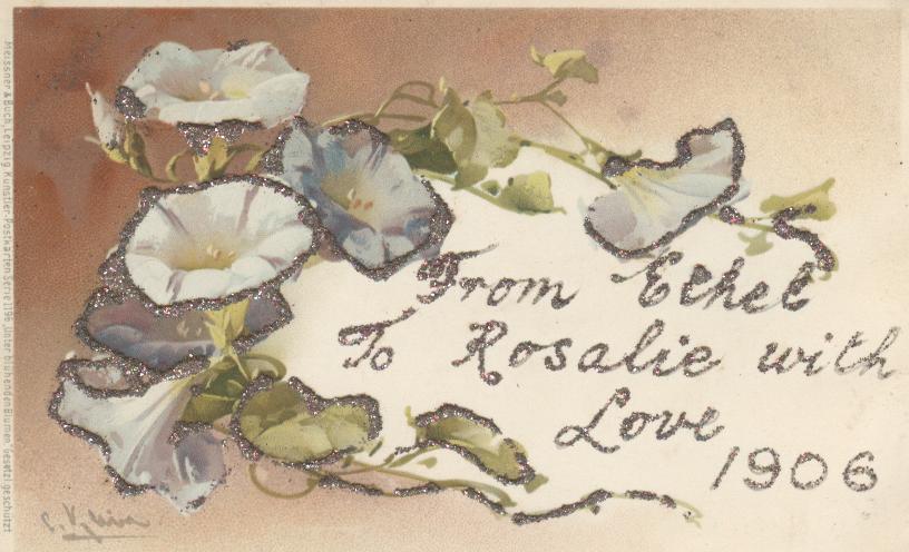 From Ethal to Rosalie with Love 1906